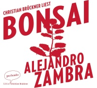 Alejandro Zambra • Bonsai CD
