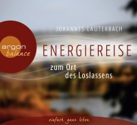 Johannes Lauterbach • Energiereise zum Ort des...