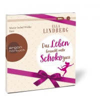 Ella Lindberg • Das Leben braucht mehr Schokoguss MP3-CD