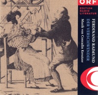 Ferdinand Raimund (1790-1836) • Der Verschwender CD