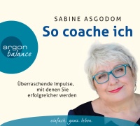 Sabine Asgodom • So coache ich 3 CDs