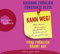 Susanne Fröhlich | Constanze Kleis • Kann weg!...