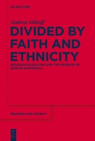 Andrea Althoff • Divided by Faith and Ethnicity
