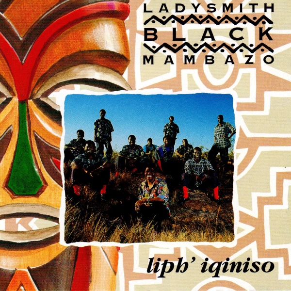Ladysmith Black Mambazo • Liphiqiniso CD