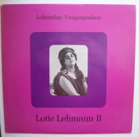 Lotte Lehmann • Lebendige Vergangenheit Vol. II LP