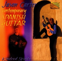 Jason Carter • Contemporary Spanish Guitar: Kindred...