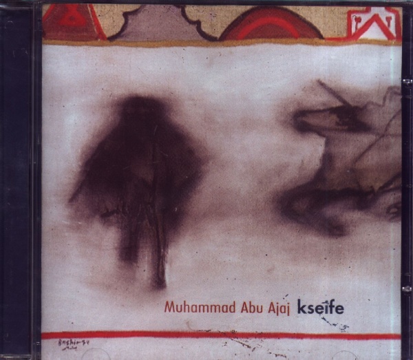 Muhammad Abu Ajaj • Kseife CD