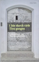 I bin durch viele Tirn gongen • Lebenslinien von Maridl Innerhofer