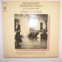 Pablo Casals • Ein Konzert im Weißen Haus LP