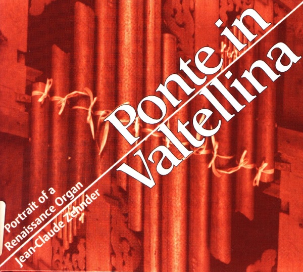 Ponte in Valtellina • Portrait of a Renaissance Organ CD