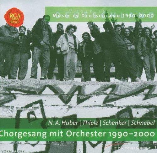 Musik in Deutschland • Chorgesang mit Orchester 1990-2000 CD