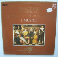 Francesco Geminiani (1687-1762) • 12 Concerti grossi...
