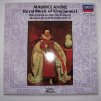 Maurice André • Royal Music of King James I. LP