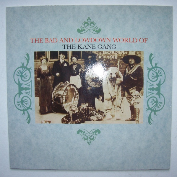The Kane Gang • The Bad and Lowdown World of LP