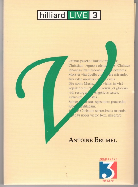 The Hilliard Ensemble • Live Vol. 3 - Amtoine Brumel CD
