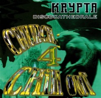 Krypta Discocathedrale • Church Chill Out 4 CD