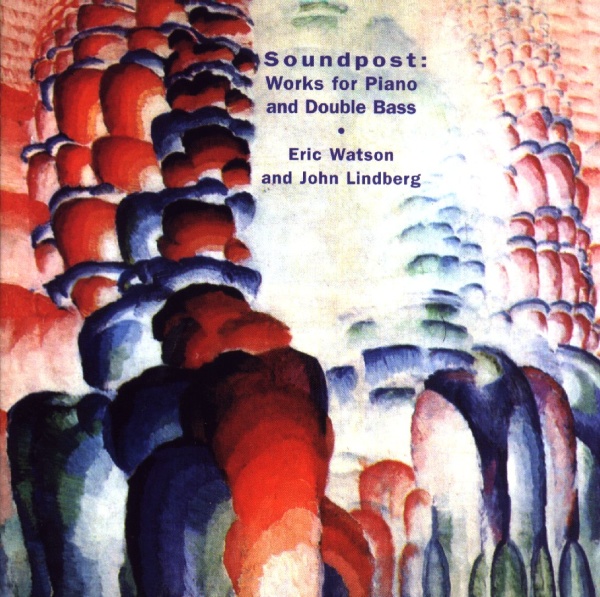 Eric Watson / John Lindberg • Soundpost CD