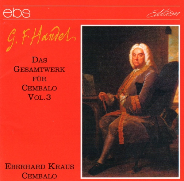 Georg Friedrich Händel (1685-1759) - Das Gesamtwerk für Cembalo Vol. 3 CD