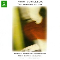 Henri Dutilleux (1916-2013) • The Shadows of Time CD