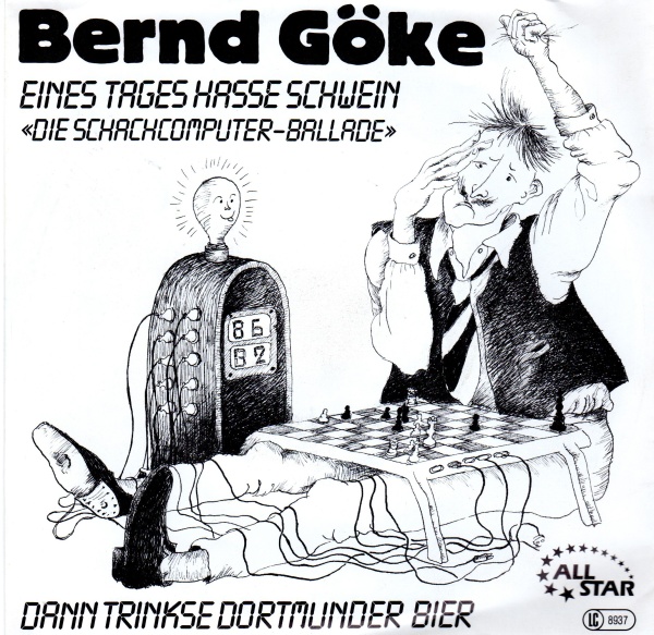 Bernd Göke - Eines Tages hasse Schwein "Die Schachcomputer-Ballade" 7"