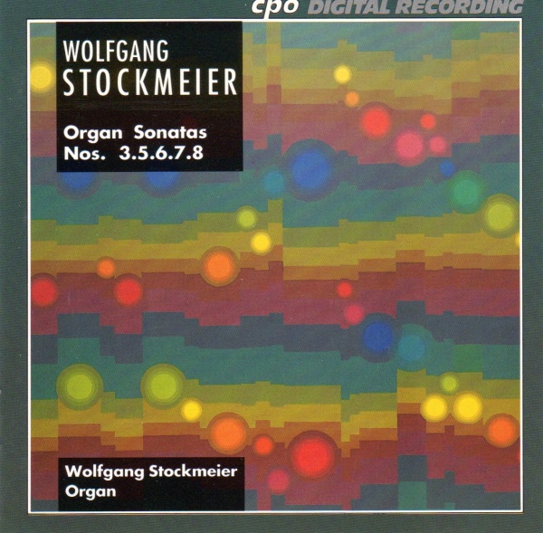 Wolfgang Stockmeier (1931-2015) • Organ Sonatas Nos. 3, 5, 6, 7, 8 CD
