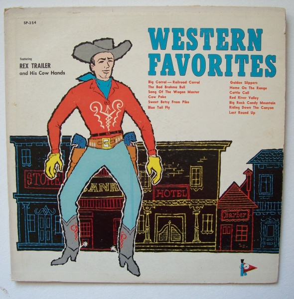 Rex Trailer and his Cow Hands • Western Favorites LP