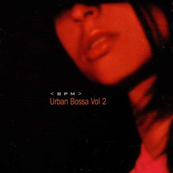 BPM • Urban Bossa Vol. 2 2 CDs