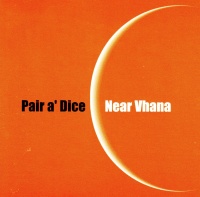 Pair A Dice • Near Vhana CD