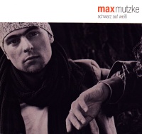 Max Mutzke • Schwarz auf weiß CD