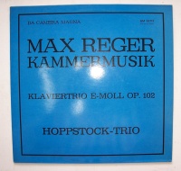 Max Reger (1873-1916) • Klaviertrio e-moll op. 102 LP