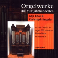 Orgelwerke aus vier Jahrhunderten CD